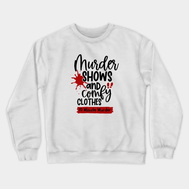 Comfy Clothes Crewneck Sweatshirt by 10 Minute Murder